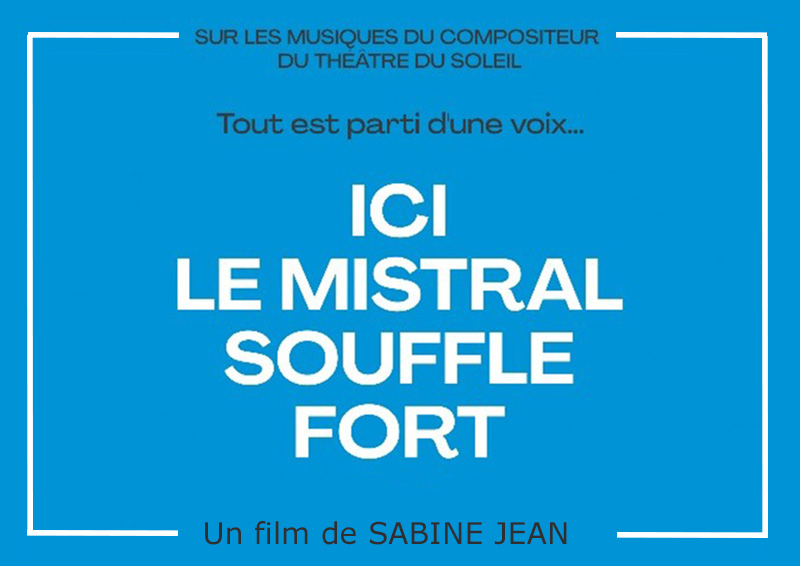 Ici le mistral souffle fort, Here the mistral blows hard