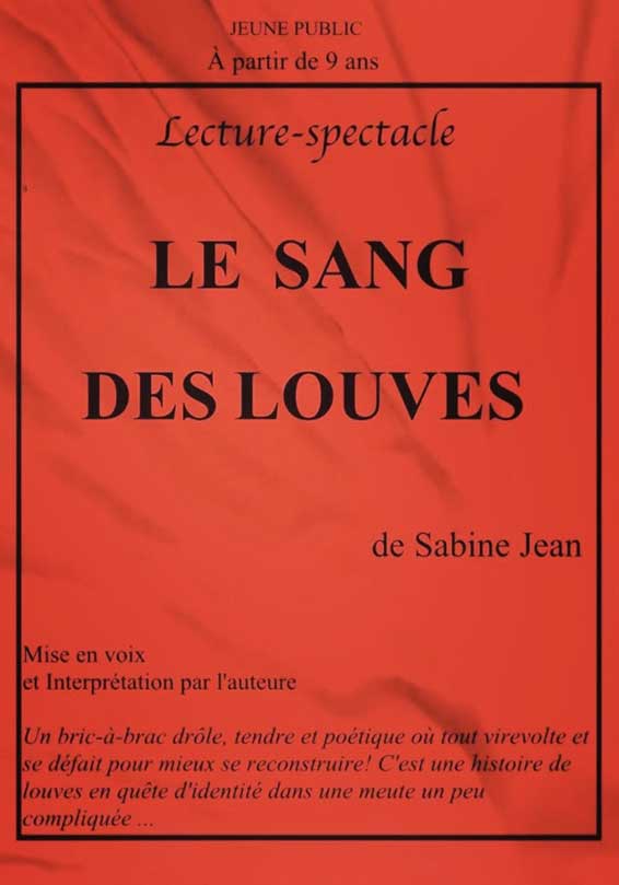 LE SANG DES LOUVES est la première pièce de théâtre écrite par Sabine Jean. Elle fait suite à une résidence d'écriture à La Chartreuse Cnes-Villeneuve lez avignon.